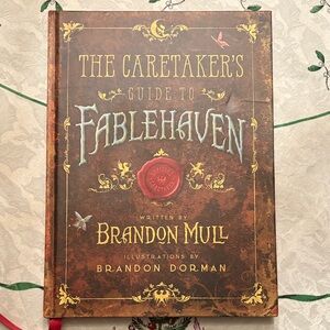 The caretakers guide to Fablehaven by Brandon Mull